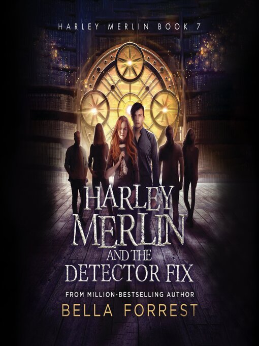Title details for Harley Merlin and the Detector Fix by Bella Forrest - Available